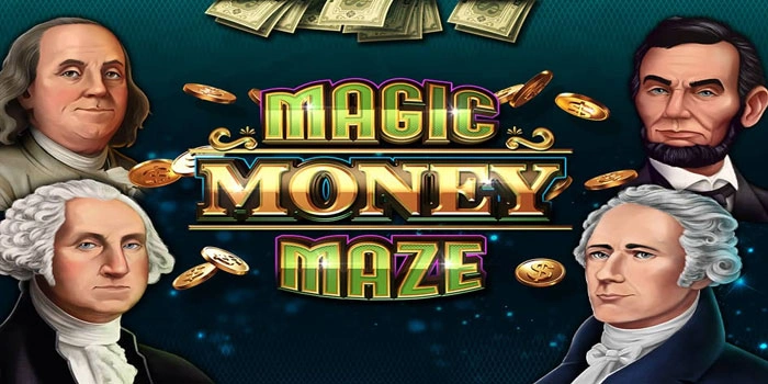 Bongkar Cara Raih Maxwin Selalu Di Slot Magic Money Maze