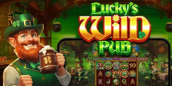 Tips Dan Trik Mudah Maxwin Di Slot Lucky's Wild Pub