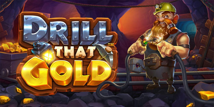 Rahasia Waktu Gacor Slot Drill That Gold Yang Jarang Diketahui